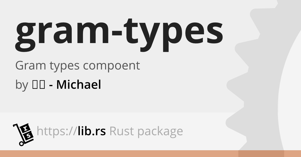Gram Types Not Recommended Lib Rs