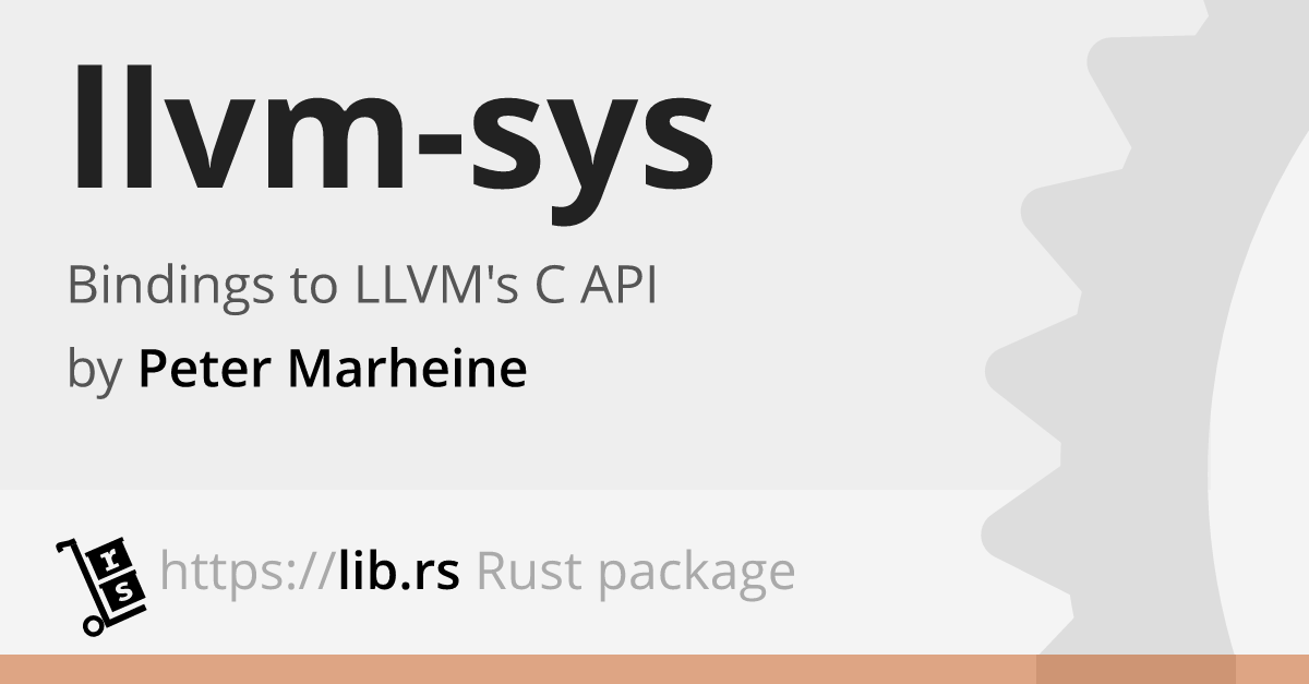 LLVM_SYS — system library interface for Rust // Lib.rs