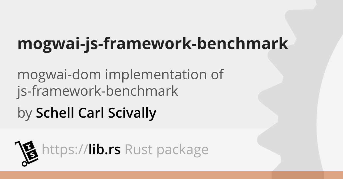Mogwai js framework benchmark profiling in rust lib rs
