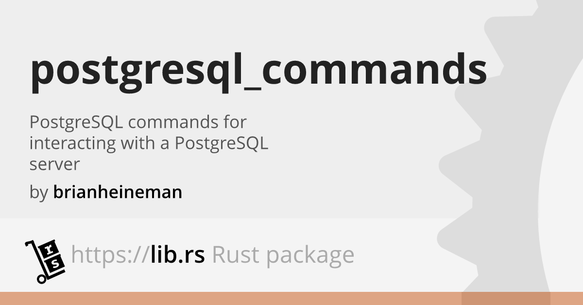 postgresql_commands — db interface for Rust // Lib.rs